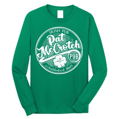 PAT McCROTCH Dirty Adult Irish ST PATRICKS DAY Long Sleeve Shirt