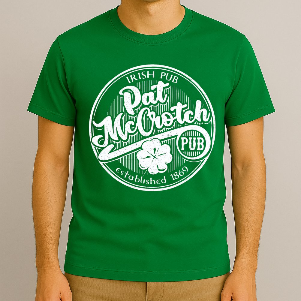 PAT McCROTCH Dirty Adult Irish ST PATRICKS DAY T-Shirt