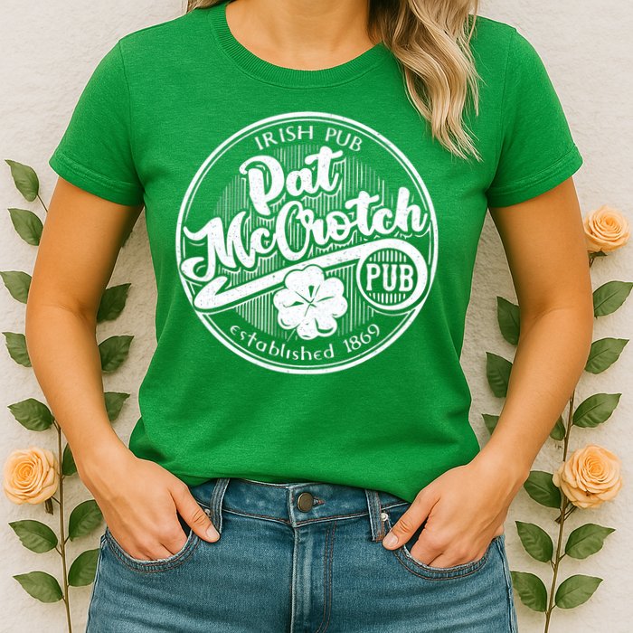 PAT McCROTCH Dirty Adult Irish ST PATRICKS DAY Womens T-Shirt