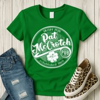 PAT McCROTCH Dirty Adult Irish ST PATRICKS DAY Womens T-Shirt