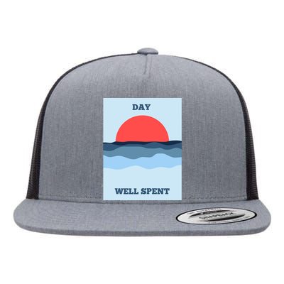 Positive Messaging Day Well Spent Surf And Street Wear Flat Bill Trucker Hat