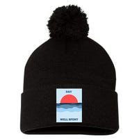 Positive Messaging Day Well Spent Surf And Street Wear Pom Pom 12in Knit Beanie