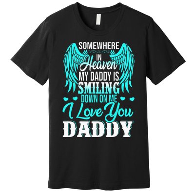 Proud My Daddy In Heaven Happy Father's Day Proud Of Daddy Premium T-Shirt