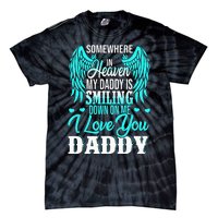 Proud My Daddy In Heaven Happy Father's Day Proud Of Daddy Tie-Dye T-Shirt