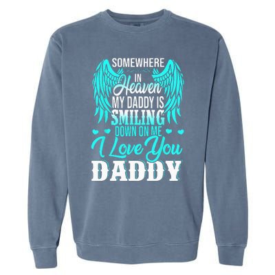 Proud My Daddy In Heaven Happy Father's Day Proud Of Daddy Garment-Dyed Sweatshirt