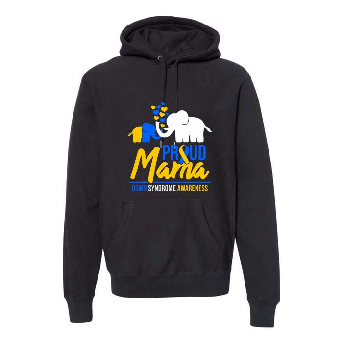 Proud Mama Down Syndrome Awareness Day Cute Elephant Gift Premium Hoodie