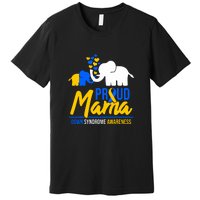 Proud Mama Down Syndrome Awareness Day Cute Elephant Gift Premium T-Shirt