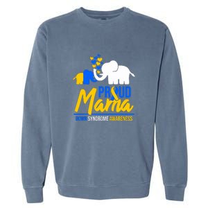 Proud Mama Down Syndrome Awareness Day Cute Elephant Gift Garment-Dyed Sweatshirt