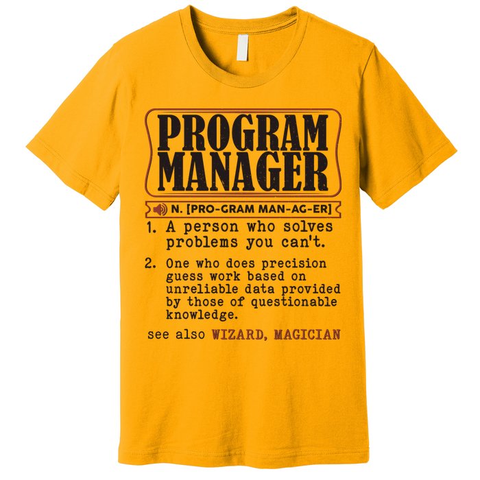 Program Manager Definition Premium T-Shirt