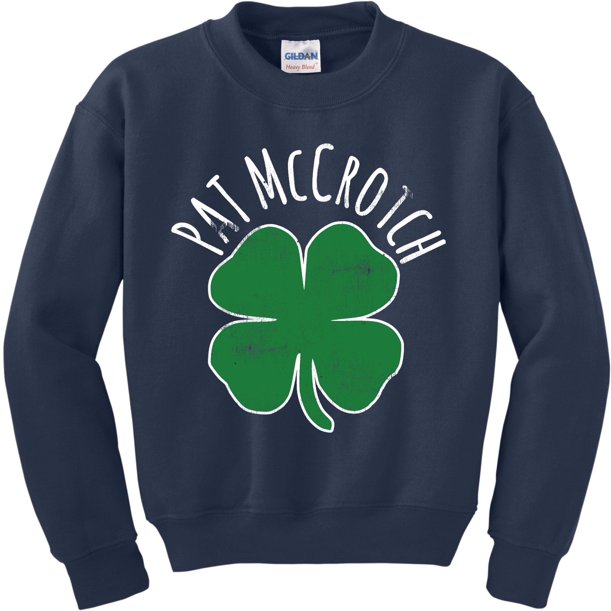PAT McCROTCH Dirty Adult Irish ST PATRICKS DAY Gift Kids Sweatshirt