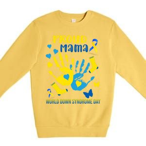 Proud Mama Down Syndrome Awareness T21 Gift Premium Crewneck Sweatshirt