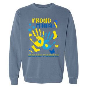 Proud Mama Down Syndrome Awareness T21 Gift Garment-Dyed Sweatshirt