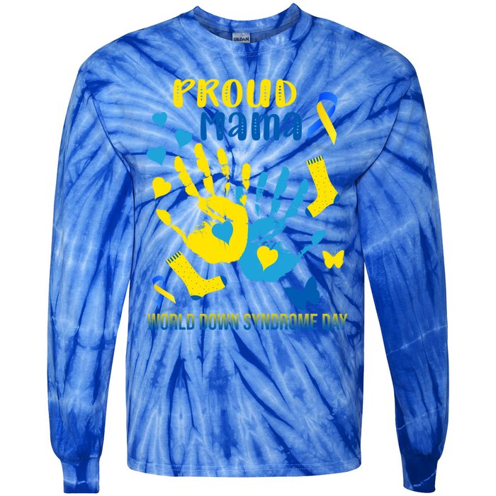 Proud Mama Down Syndrome Awareness T21 Gift Tie-Dye Long Sleeve Shirt