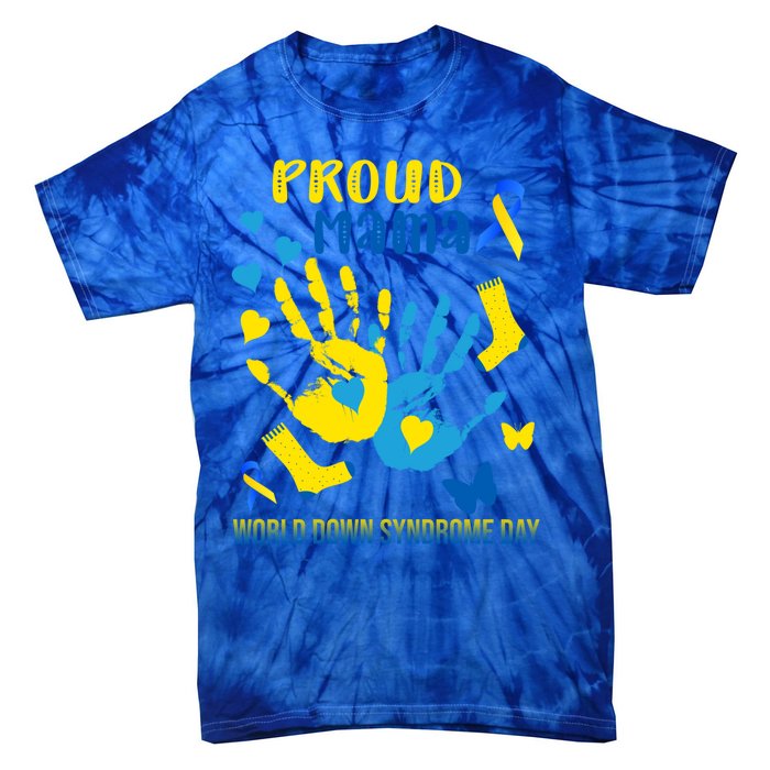 Proud Mama Down Syndrome Awareness T21 Gift Tie-Dye T-Shirt