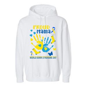 Proud Mama Down Syndrome Awareness T21 Gift Garment-Dyed Fleece Hoodie