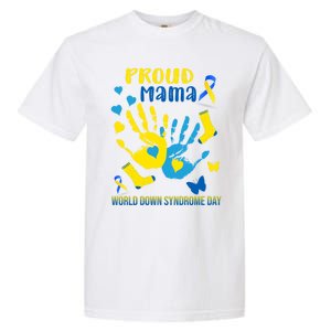 Proud Mama Down Syndrome Awareness T21 Gift Garment-Dyed Heavyweight T-Shirt