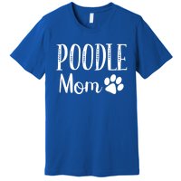 Poodle Mom Dog Lover Owner Cute Paw Print Arrow Gift Premium T-Shirt