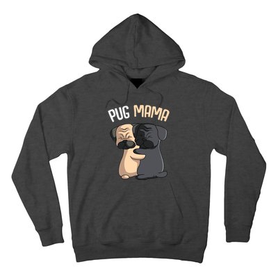 Pug Mama Dog Mom Lover Owner Girl Women Hoodie