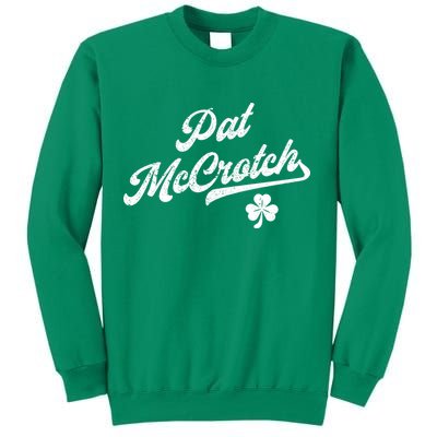 Pat McCrotch Dirty Adult Irish ST PATRICKS DAY Sweatshirt
