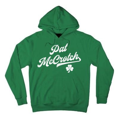 Pat McCrotch Dirty Adult Irish ST PATRICKS DAY Tall Hoodie