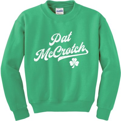 Pat McCrotch Dirty Adult Irish ST PATRICKS DAY Kids Sweatshirt