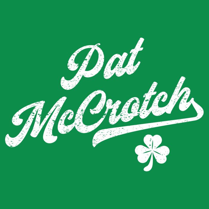 Pat McCrotch Dirty Adult Irish ST PATRICKS DAY Kids T-Shirt
