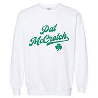 Pat McCrotch Dirty Adult Irish ST PATRICKS DAY Garment-Dyed Sweatshirt