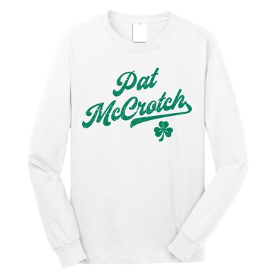 Pat McCrotch Dirty Adult Irish ST PATRICKS DAY Long Sleeve Shirt
