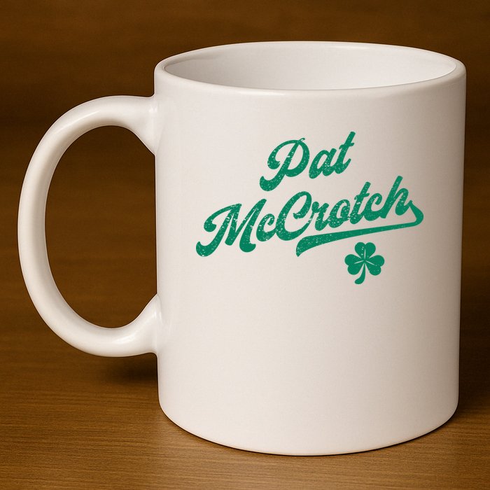 Pat McCrotch Dirty Adult Irish ST PATRICKS DAY 11oz C Handle Ceramic Mug