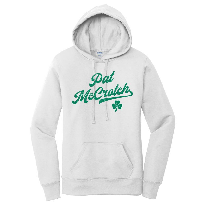 Pat McCrotch Dirty Adult Irish ST PATRICKS DAY Women's Pullover Hoodie