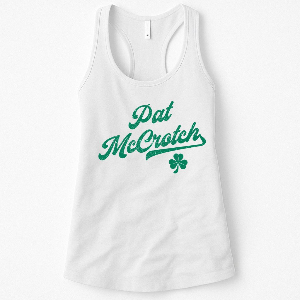 Pat McCrotch Dirty Adult Irish ST PATRICKS DAY Womens Tank Top