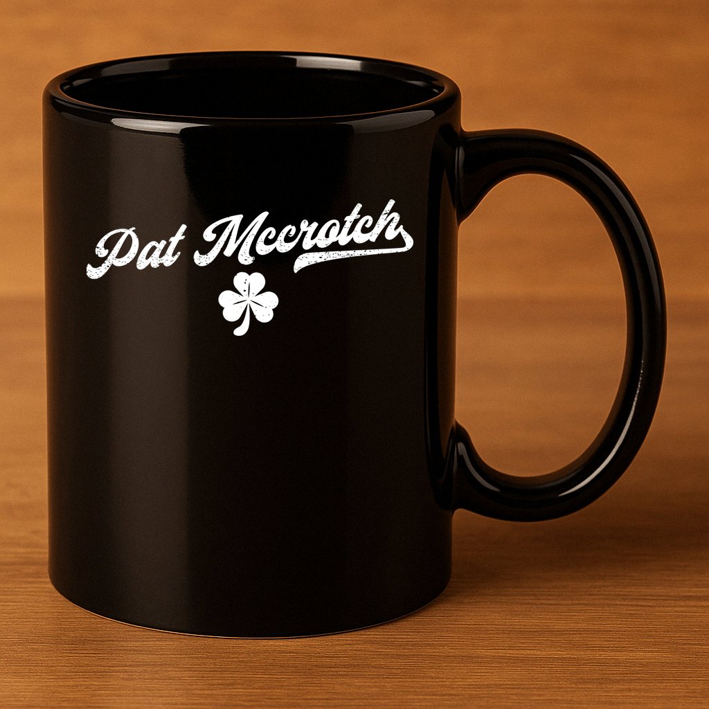 Pat McCrotch Dirty Adult Irish ST PATRICKS DAY 11oz C Handle Ceramic Mug