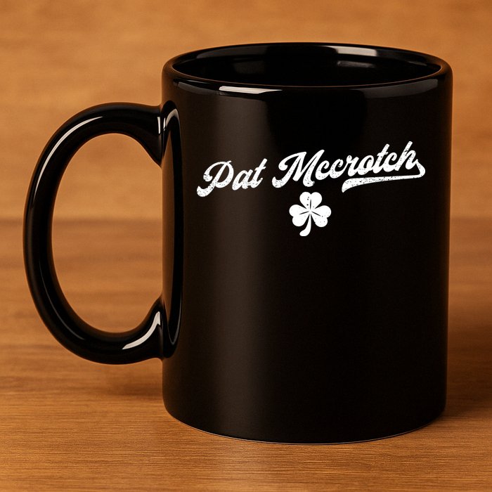 Pat McCrotch Dirty Adult Irish ST PATRICKS DAY 11oz C Handle Ceramic Mug