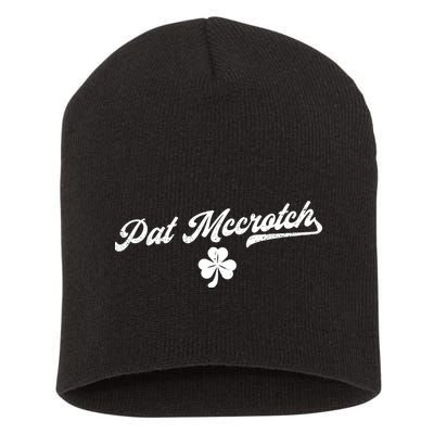 Pat McCrotch Dirty Adult Irish ST PATRICKS DAY Short Acrylic Beanie