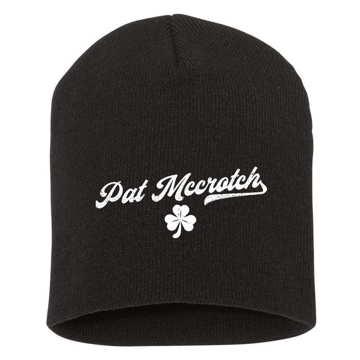 Pat McCrotch Dirty Adult Irish ST PATRICKS DAY Short Acrylic Beanie