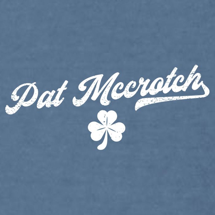 Pat McCrotch Dirty Adult Irish ST PATRICKS DAY Garment-Dyed Sweatshirt