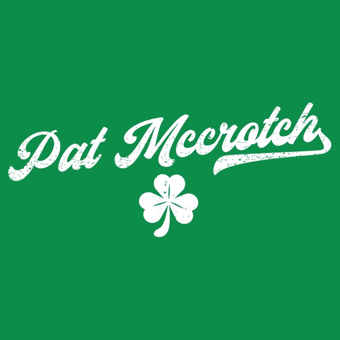 Pat McCrotch Dirty Adult Irish ST PATRICKS DAY Button
