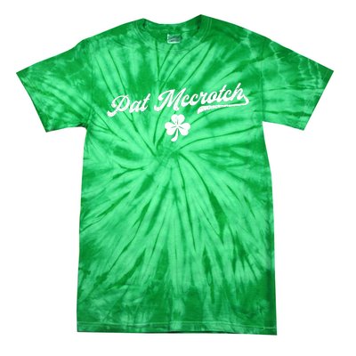 Pat McCrotch Dirty Adult Irish ST PATRICKS DAY Tie-Dye T-Shirt