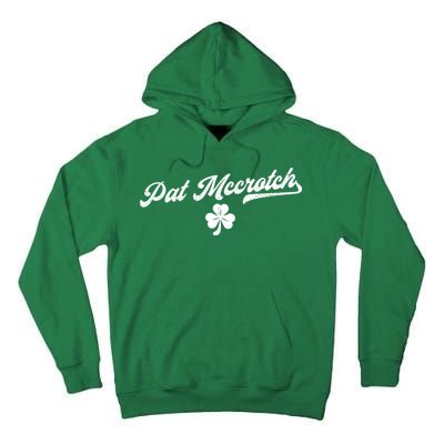 Pat McCrotch Dirty Adult Irish ST PATRICKS DAY Tall Hoodie