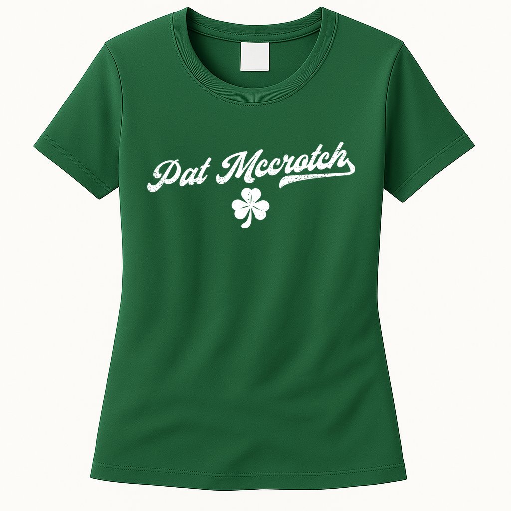 Pat McCrotch Dirty Adult Irish ST PATRICKS DAY Womens T-Shirt