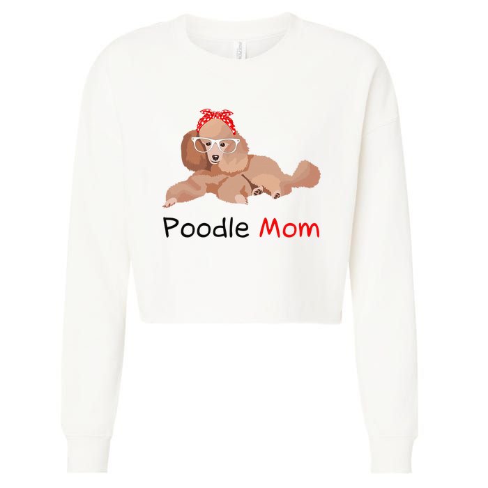 Poodle Mom Dog Bandana Pet Lover Gift Wo Poodle Cropped Pullover Crew