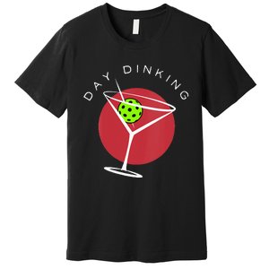 Pickleball Martini Day Drinking Athlete Coach Sports Lover Premium T-Shirt