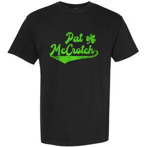 Pat McCrotch Dirty Adult Irish ST PATRICKS DAY Garment-Dyed Heavyweight T-Shirt