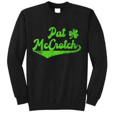 Pat McCrotch Dirty Adult Irish ST PATRICKS DAY Sweatshirt