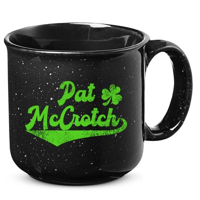 Pat McCrotch Dirty Adult Irish ST PATRICKS DAY 15oz Campfire Ceramic Mug