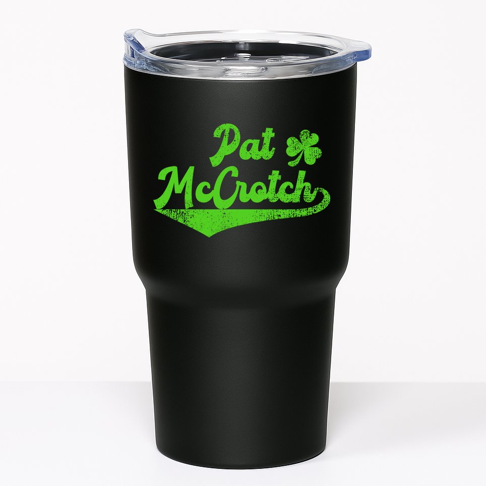 Pat McCrotch Dirty Adult Irish ST PATRICKS DAY Tumbler
