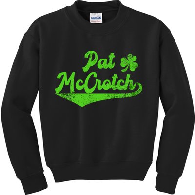 Pat McCrotch Dirty Adult Irish ST PATRICKS DAY Kids Sweatshirt