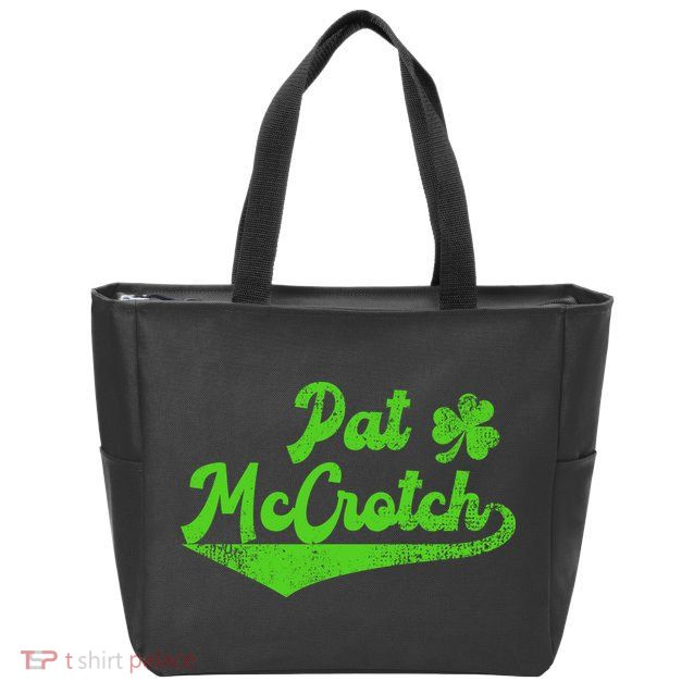Pat McCrotch Dirty Adult Irish ST PATRICKS DAY Zip Tote Bag
