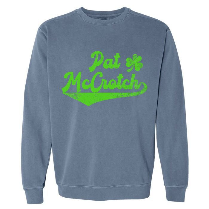 Pat McCrotch Dirty Adult Irish ST PATRICKS DAY Garment-Dyed Sweatshirt