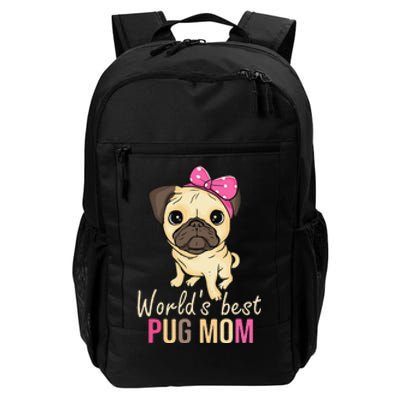 Pug Mom Dog Owner  Mothers Day Dog Pug Daily Commute Backpack